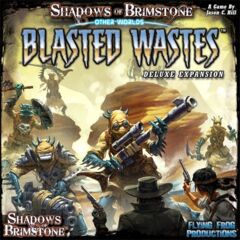 Shadows of Brimstone: Blasted Wastes